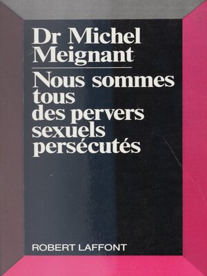 cover image of Nous sommes tous des pervers sexuels persécutés